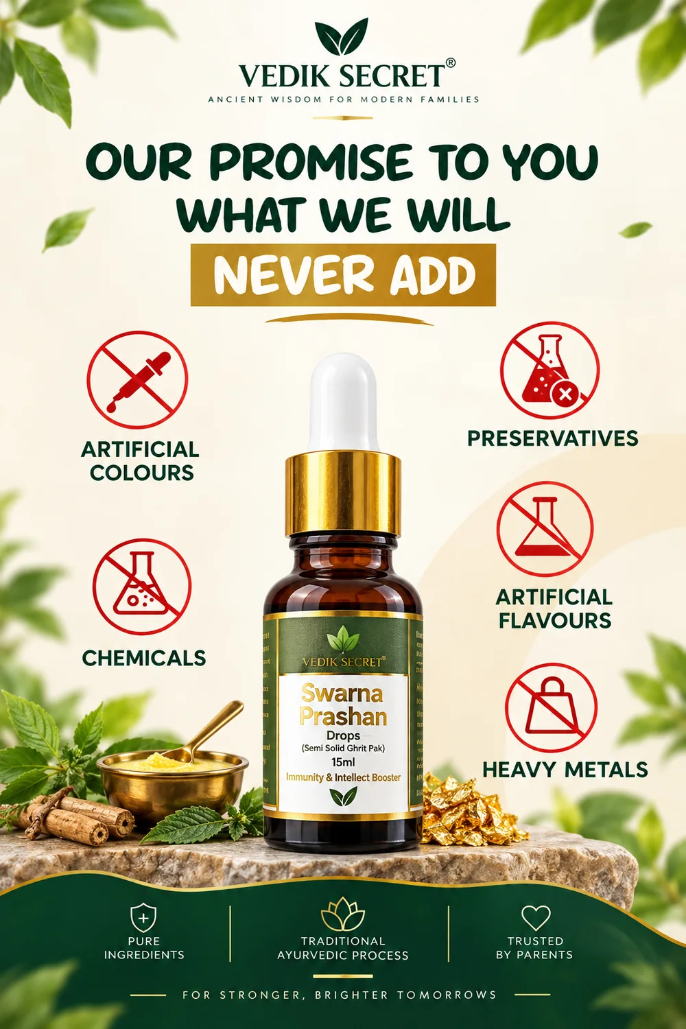 Vedik Secret promise: no artificial colours, preservatives, chemicals, artificial flavours or heavy metals